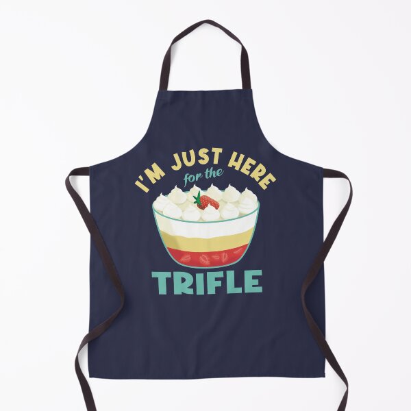 Item preview, I’m Just Here For The Trifle designed and sold by Funful.