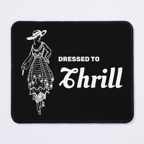 Item preview, Dressed to Thrill designed and sold by absolutdesign.