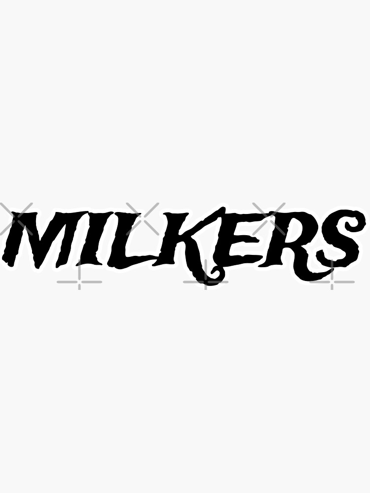 Milkers Sticker For Sale By Lion9u9 Redbubble