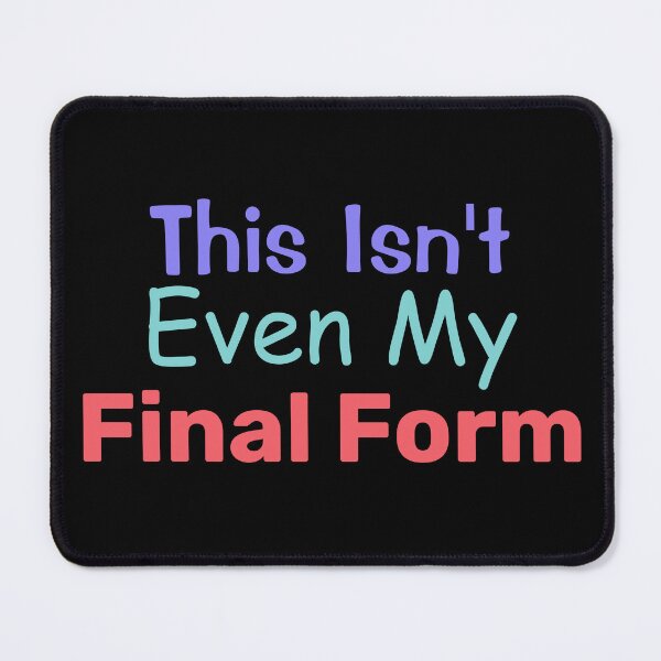 Item preview, This Isn't Even My Final Form - Gift For Fitness Lover designed and sold by BopleDesigns.
