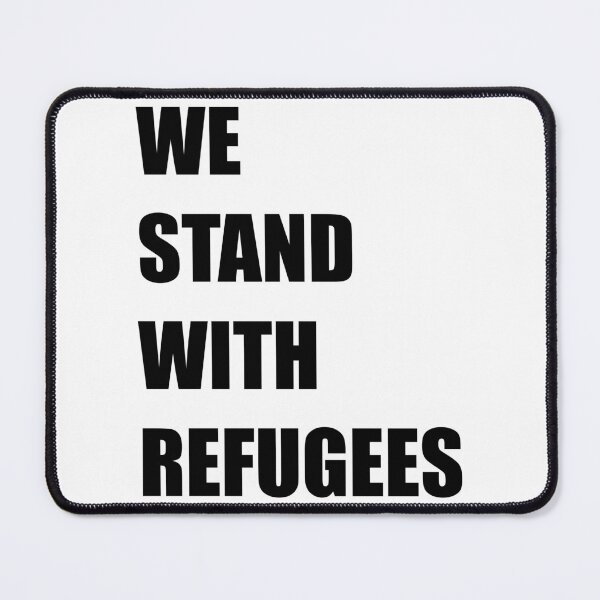 Item preview, WE STAND WITH REFUGEES designed and sold by Xiye7.