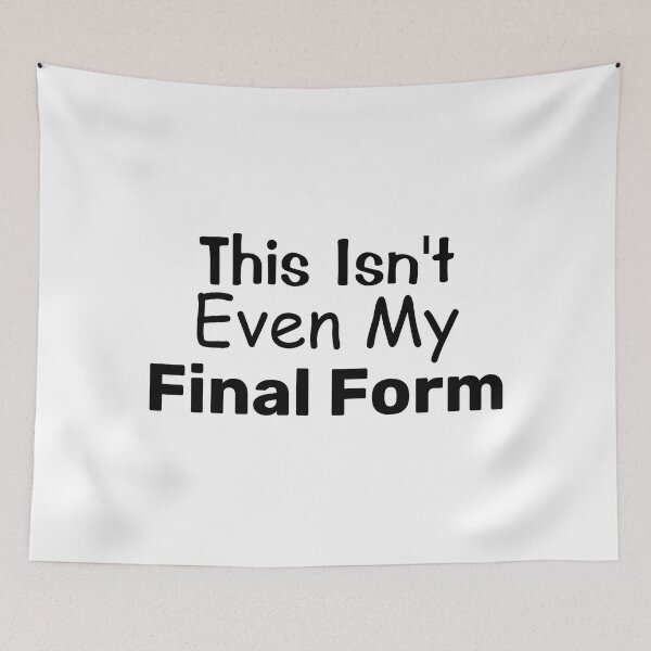 Item preview, This Isn't Even My Final Form | Gift For Fitness Lovers designed and sold by BopleDesigns.
