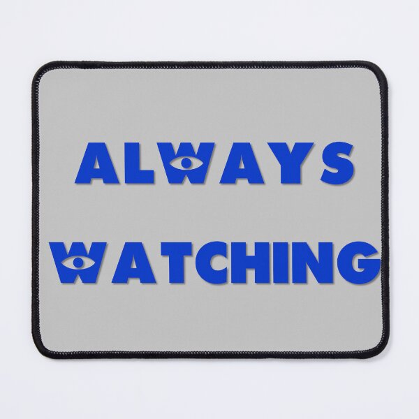 Item preview, Always Watching designed and sold by Xiye7.