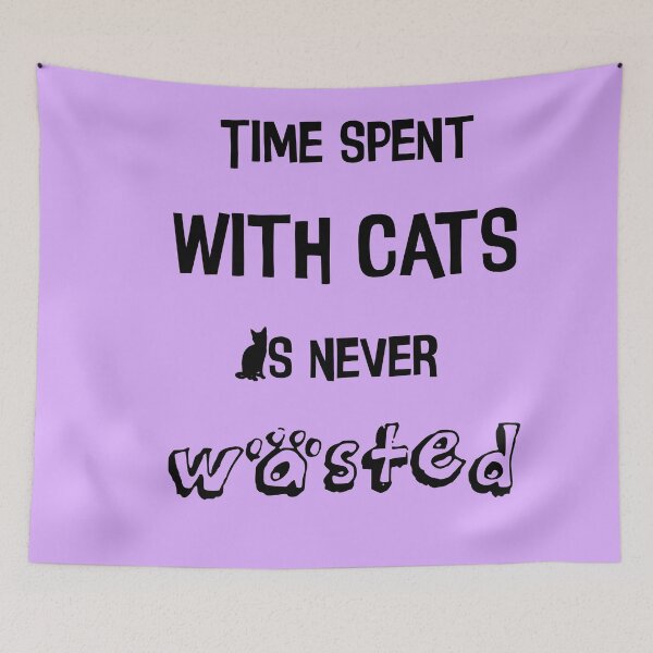 Item preview, Time spent with cats is never wasted designed and sold by taynicmess.