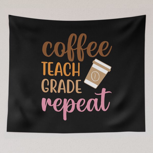 Artikelvorschau, Coffee Teach Grade Repeat Retro Zurück zum Schullehrer entworfen und verkauft von BELASKRI STORE.