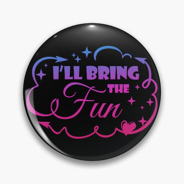 Item preview, I'll Bring The FUN - Funny Quote designed and sold by WisdomInspired.