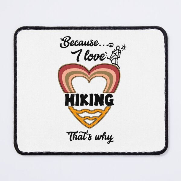 Item preview, Because I love hiking, that's why...v555.  designed and sold by Chakilogy.