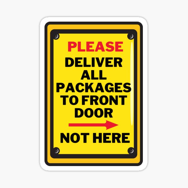 Item preview, Please Deliver Packages To Front Door Not Here designed and sold by jofredo.