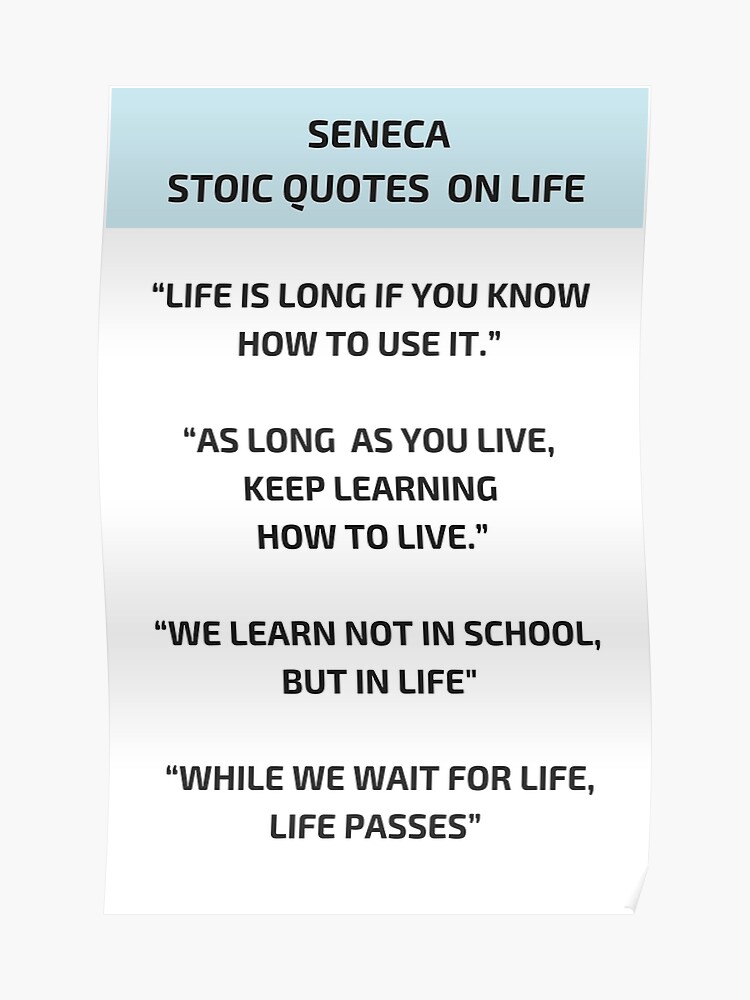 Stoic Philosophy Quotes Seneca On Life Poster - 