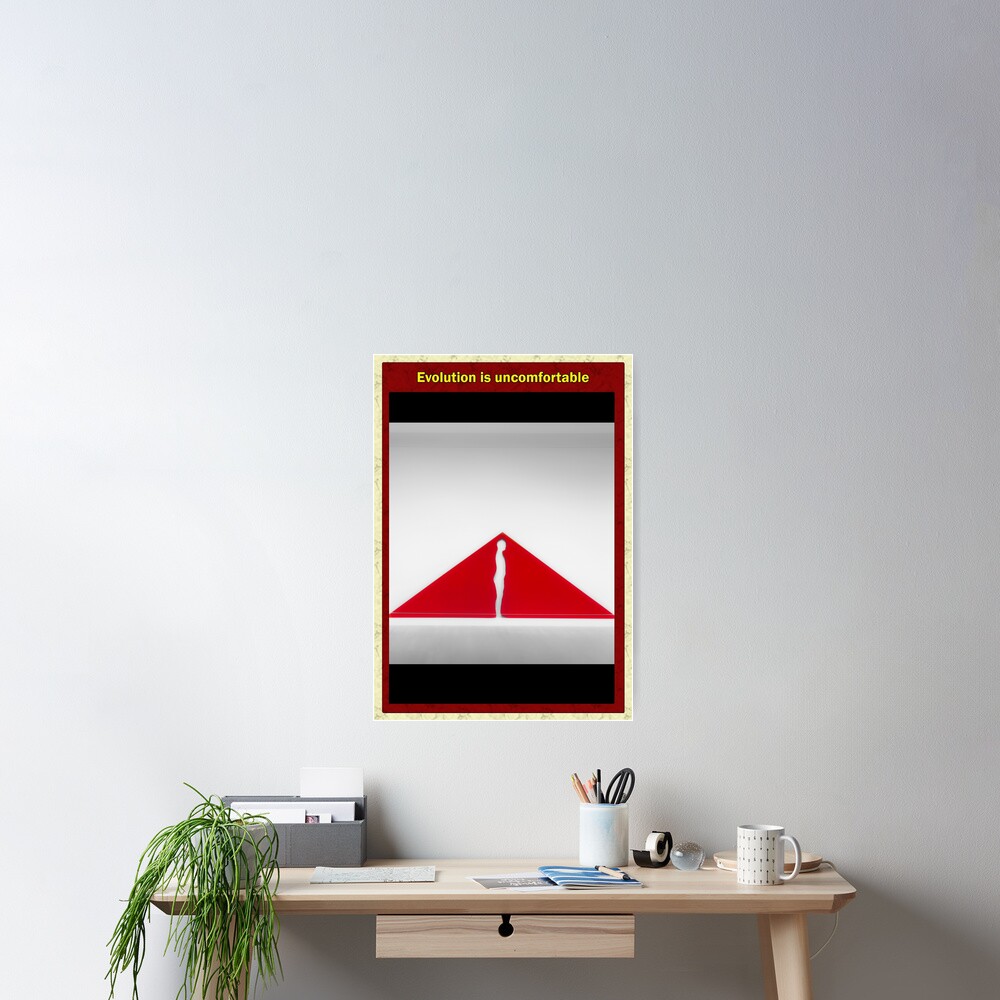 Evolution is uncomfortable Poster