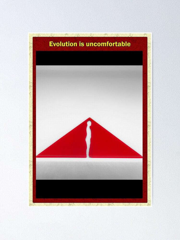 Alternate view of Evolution is uncomfortable Poster