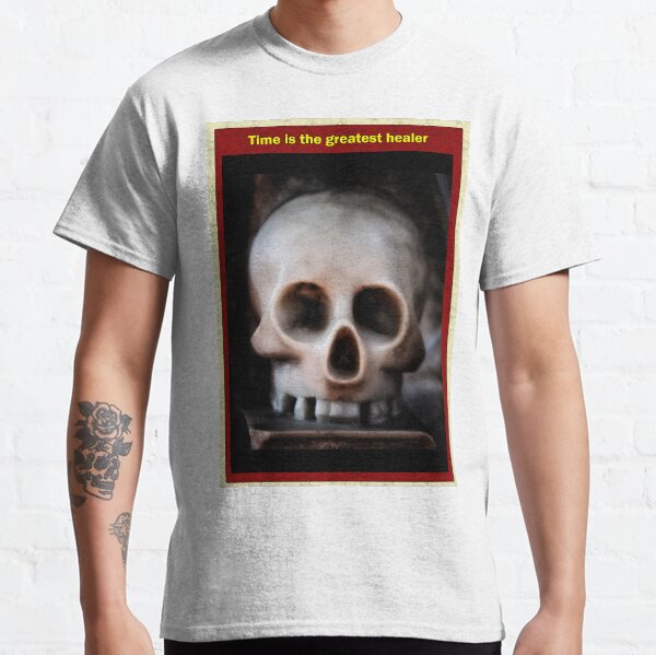 Time is the greatest healer Classic T-Shirt