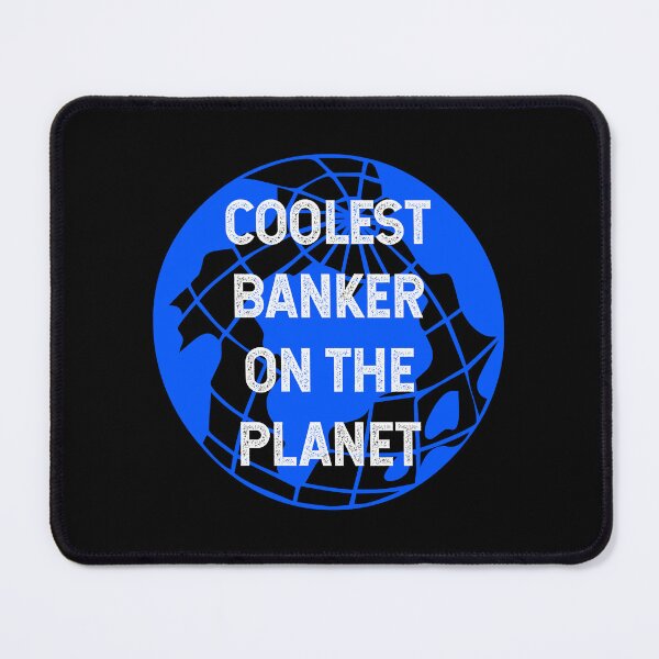 Item preview, Coolest Banker on the Planet designed and sold by TimespunThreads.