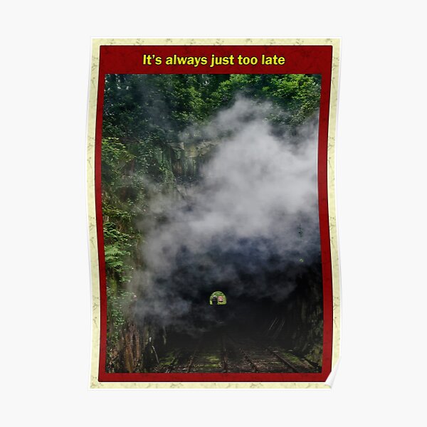 It's always just too late Poster