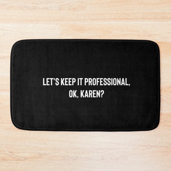 Item preview, Let's Keep it Professional, OK, Karen funny meme gift designed and sold by reg5500.