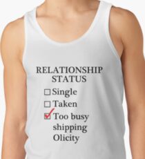 Relationship Status - Too Busy Shipping Olicity Tank Top