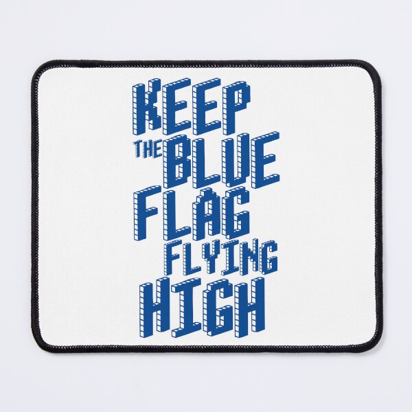Item preview, KEEP THE BLUE FLAG FLYING HIGN designed and sold by DesignAndTales.