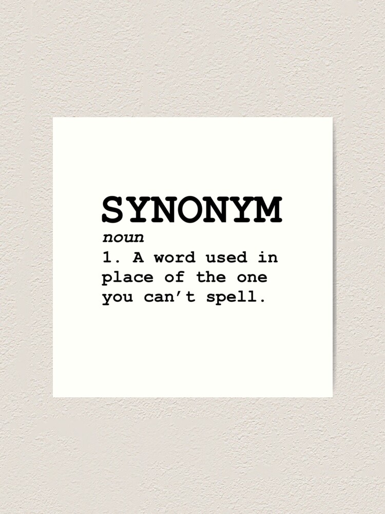 "Synonym Definition" Art Print for Sale by TheBestStore Redbubble