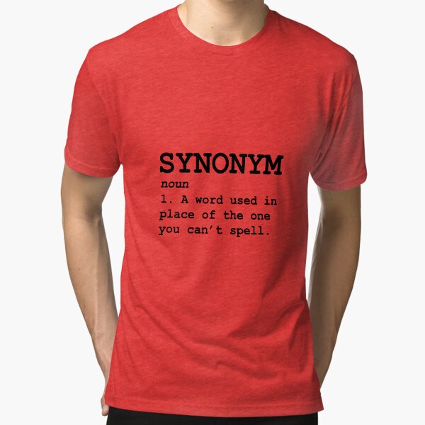 "Synonym Definition" Tshirt by TheBestStore Redbubble