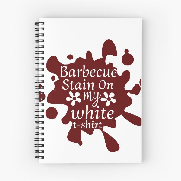 Item preview, Barbecue Stain On My White T-Shirt BBQ  designed and sold by tiedyeshirt.