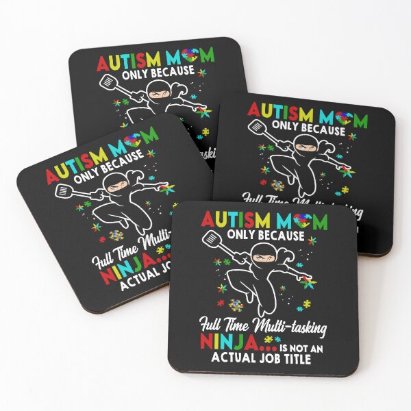 Item preview, Autism Mom Only Because Full Time Multi-tasking Ninja Is Not An Actual Job Title Family Autism Awareness Son Daughter designed and sold by ElzaMathurinppi.