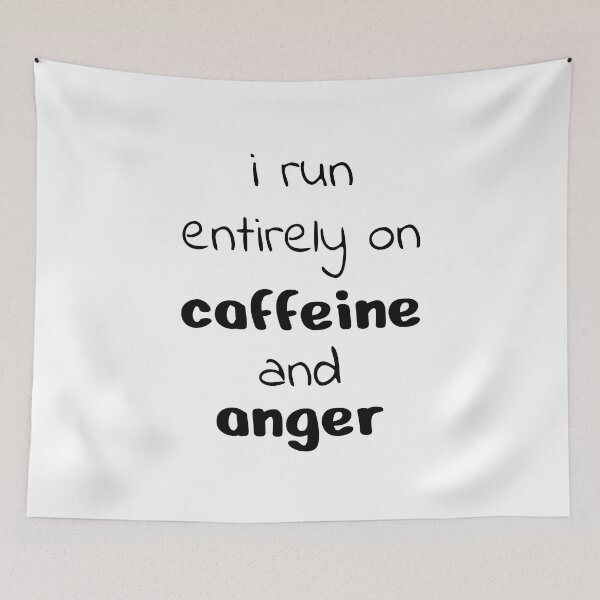 Item preview, i run entirely on caffeine and anger designed and sold by tshirtprod.