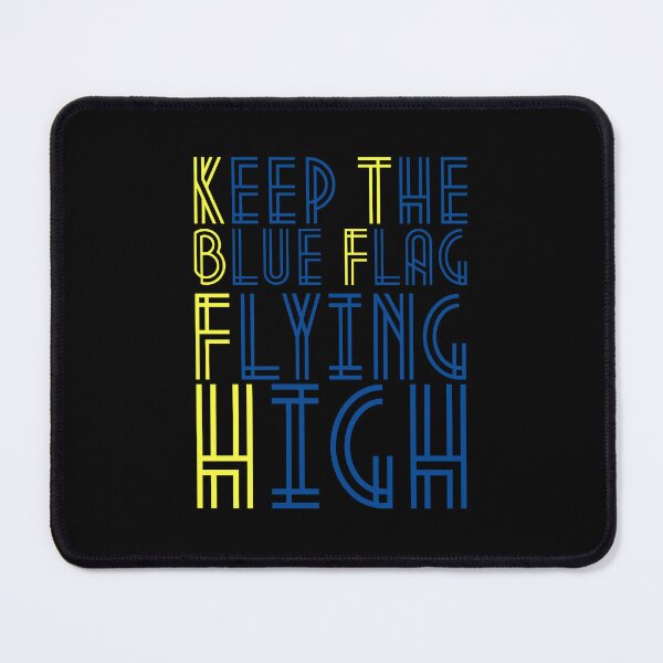 Item preview, KEEP THE BLUE FLAG FLYING HIGN designed and sold by DesignAndTales.