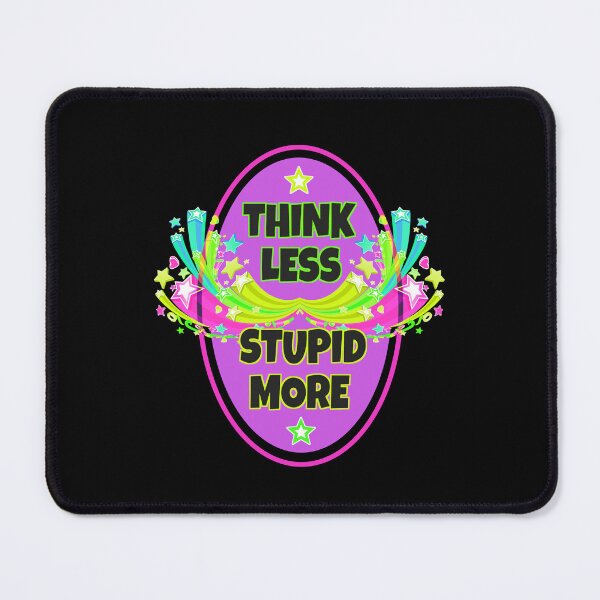 Item preview, Think less, stupid more, violet, pink, magenta rainbow colorful stupidity designed and sold by IMNIUM.
