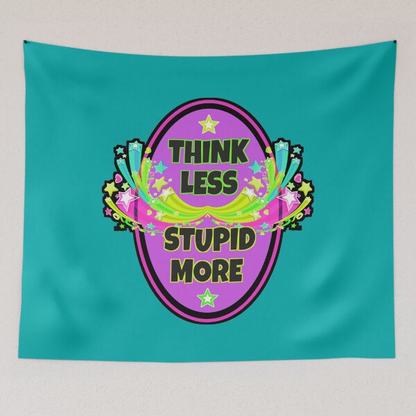 Item preview, Think less, stupid more, violet, pink, magenta rainbow colorful stupidity designed and sold by IMNIUM.