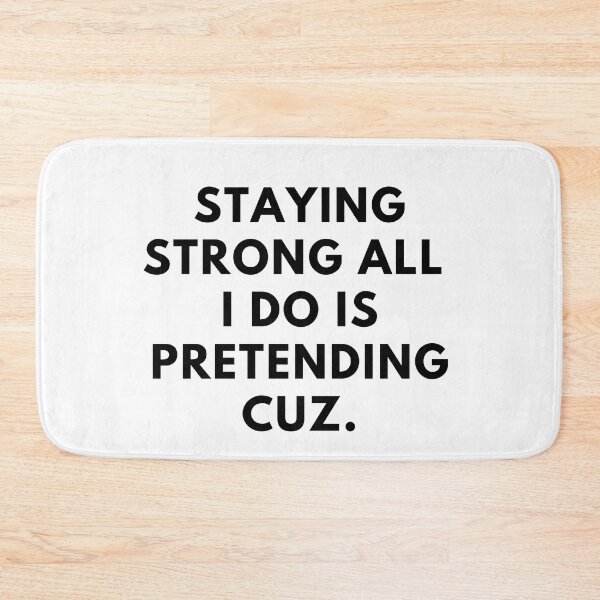 Item preview, Staying strong all i do is pretending cuz designed and sold by lovelysoyouuu.