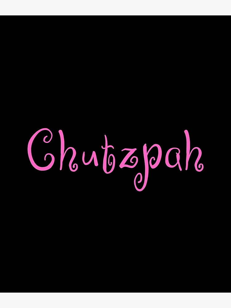 Chutzpah - Yiddish | Poster