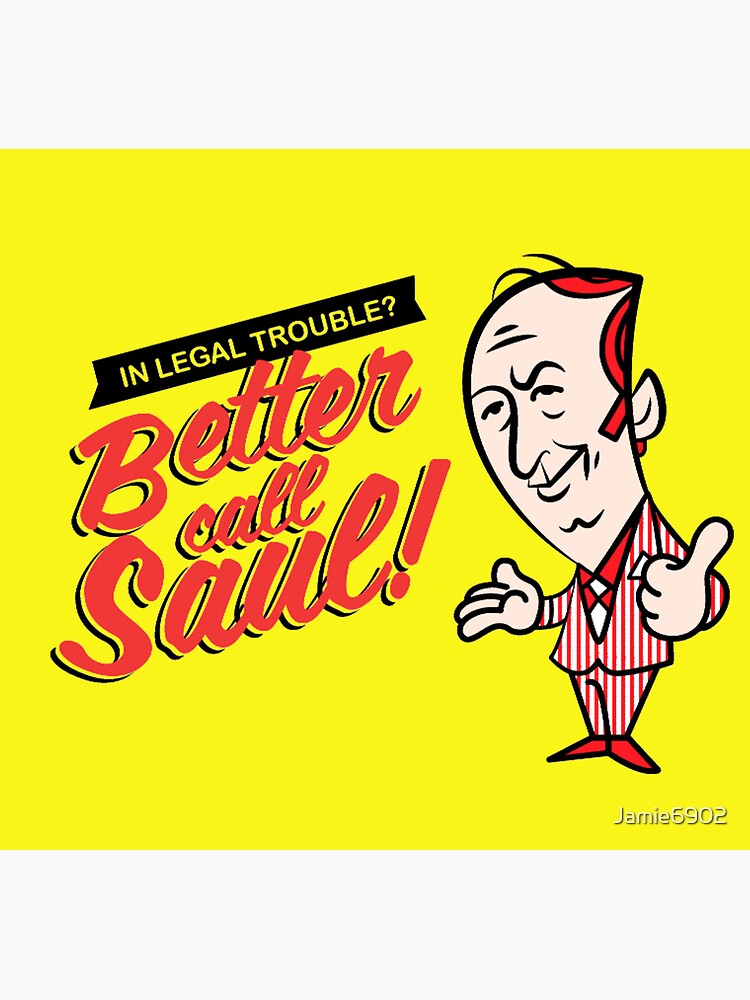 "Better Call Saul Saul Goodman Breaking Bad" Poster for Sale by