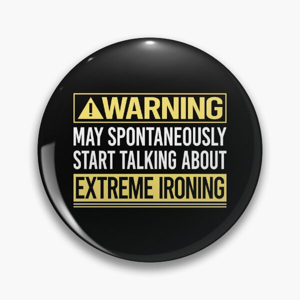 Item preview, Warning About Extreme Ironing designed and sold by WrightTrouble.