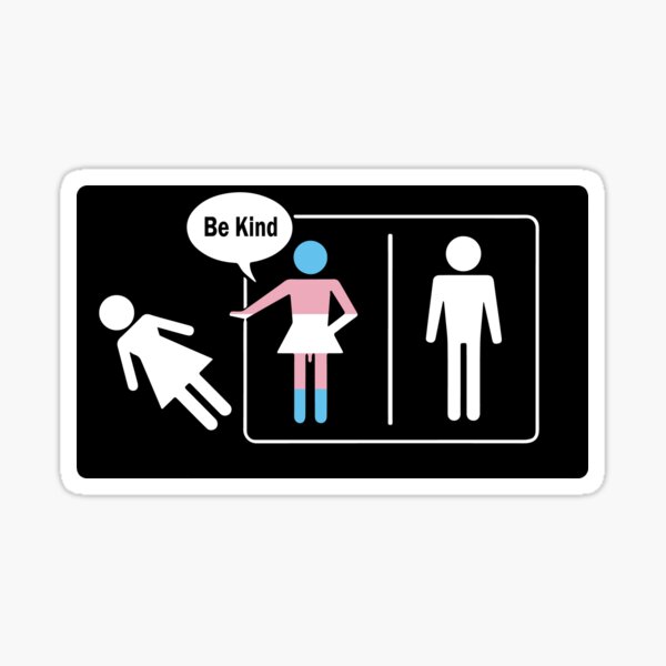 Be Kind Trans Toilet Sign Sticker For Sale By Tribaltattoo Redbubble 