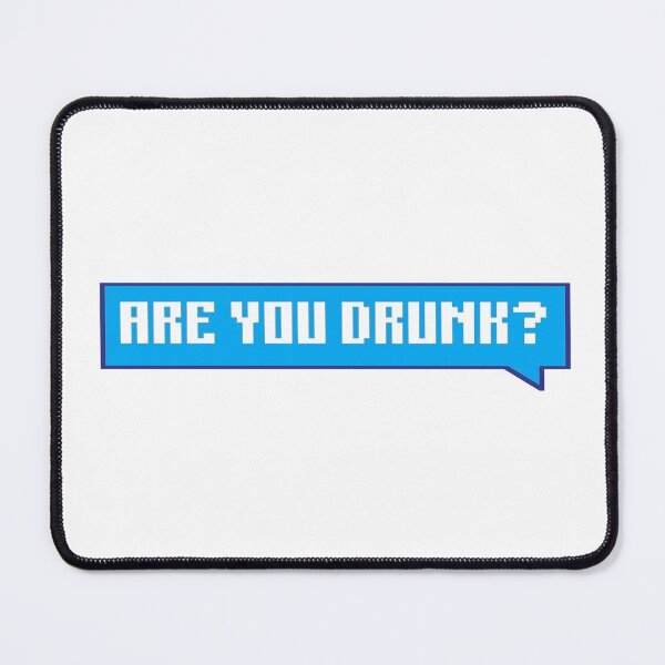 Item preview, Are you drunk? - message designed and sold by Univers Gifts.