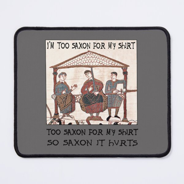 Item preview, Bayeux Tapestry - I_m Too Saxon For My Shirt designed and sold by MichaelyFuscos.