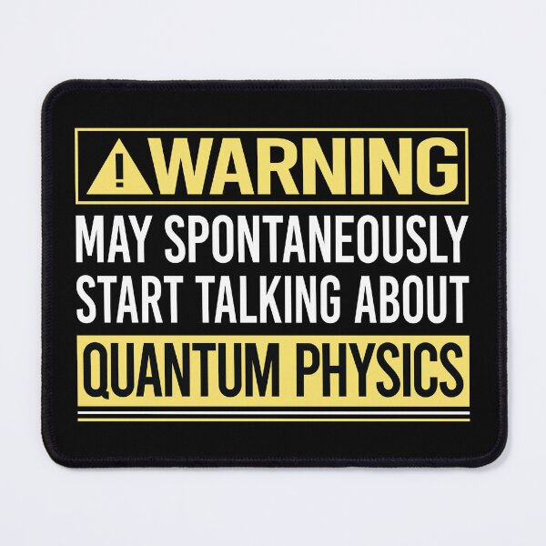 Item preview, Warning About Quantum Physics designed and sold by WrightTrouble.