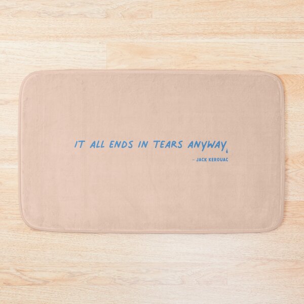 Item preview, It all ends in tears anyway. Jack Kerouac -Blue designed and sold by Miaou Studio.