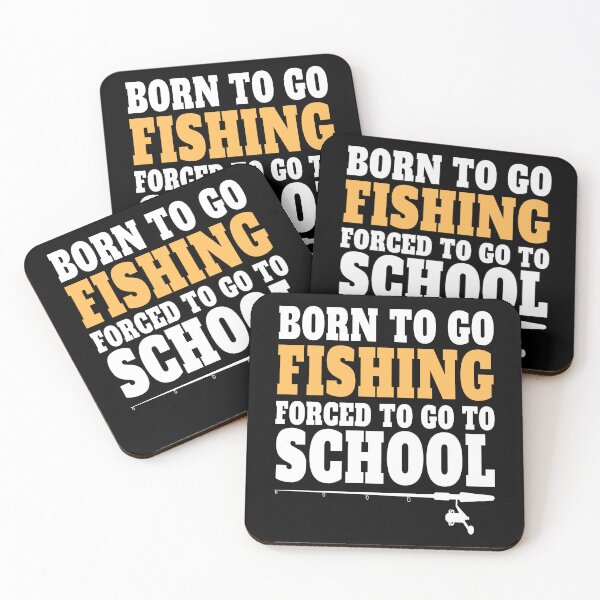 Item preview, Born To Go Fishing Forced To Go To School , funny quote designed and sold by Thecitiesstore.