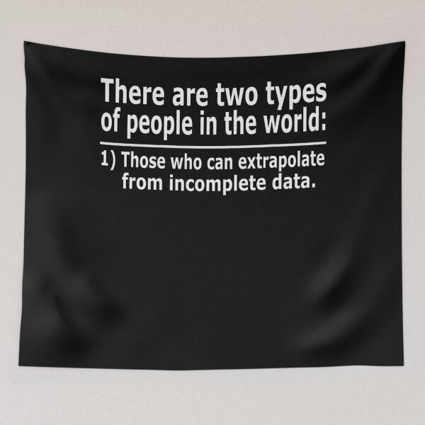 Item preview, Those Who Can Extrapolate From Incomplete Data Funny designed and sold by chuvankien99.