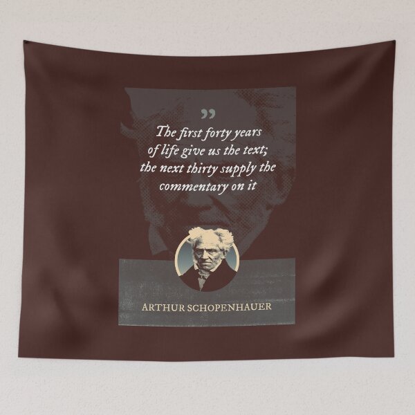 Item preview, Arthur Schopenhauer - The first forty years of life give us the text; the next thirty supply the commentary on it designed and sold by Syahrasi.