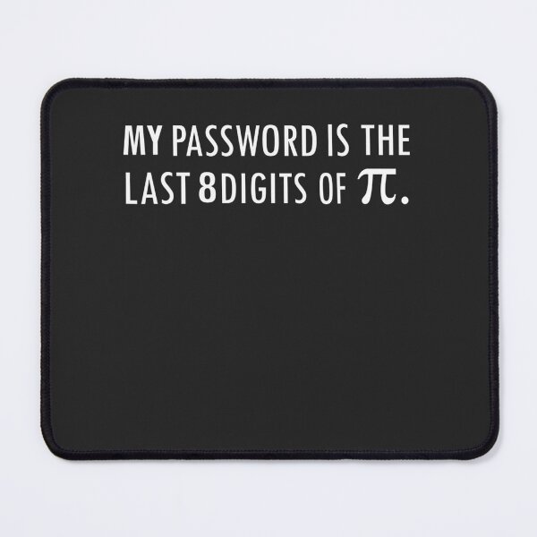 Item preview, My Password Ishe Last 8 Digits of Pi Funny designed and sold by chuvankien99.