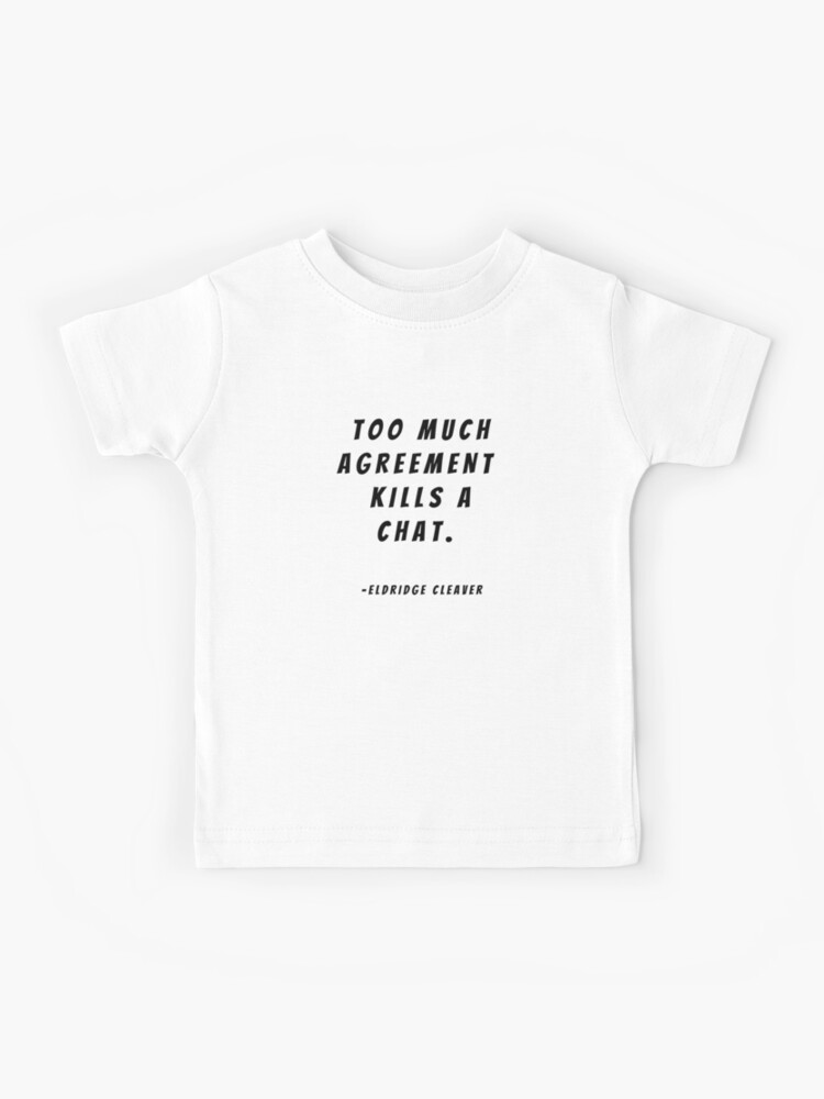 Too much agreement kills a chat. - Best Funny Quotes Too much agreement kills a chat. - Best Funny Quotes