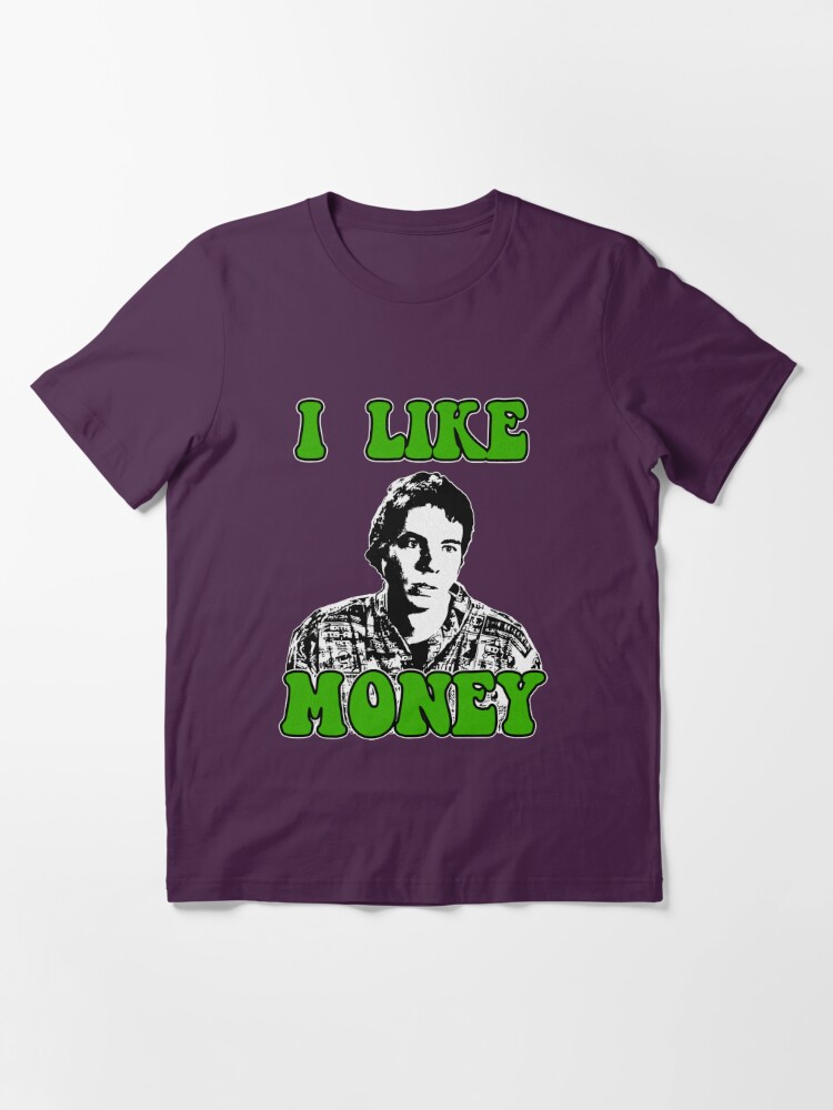 Idiocracy I Like Money Luke Wilson Joe Bauers Movie Film Tv Gift Men Women  Graphic Essential T-Shirt for Sale by zmekfeliut