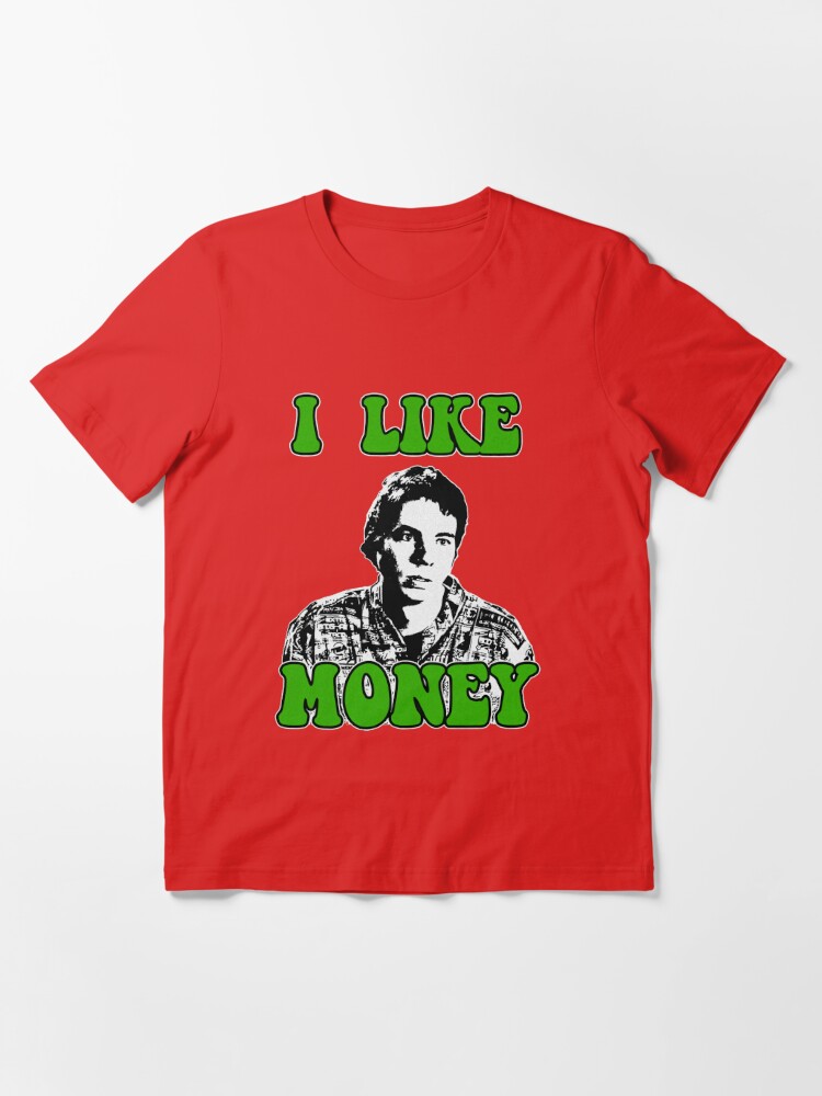 Idiocracy I Like Money Luke Wilson Joe Bauers Movie Film Tv Gift Men Women  Graphic Essential T-Shirt for Sale by zmekfeliut