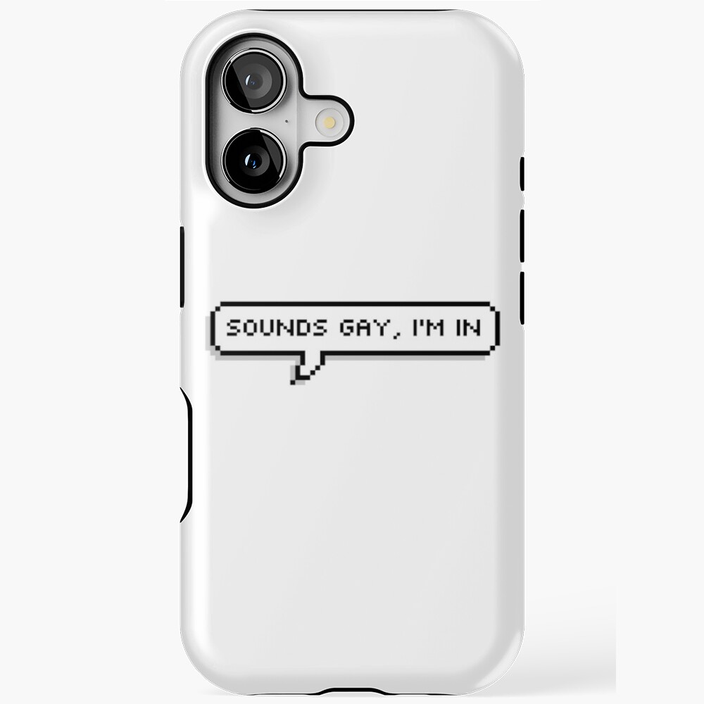 Sounds gay, i'm in Sticker