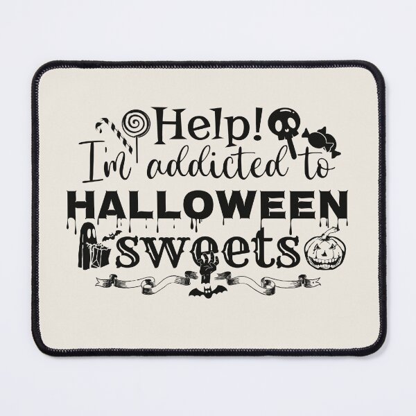 Item preview, Help! I'm Addicted To Halloween Sweets, Black Text designed and sold by TrulyEpoque.