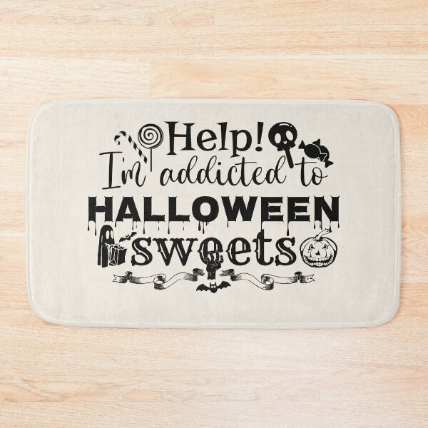 Item preview, Help! I'm Addicted To Halloween Sweets, Black Text designed and sold by TrulyEpoque.