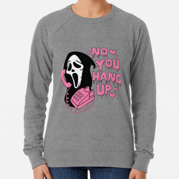 No You Hang Up Lightweight Sweatshirt