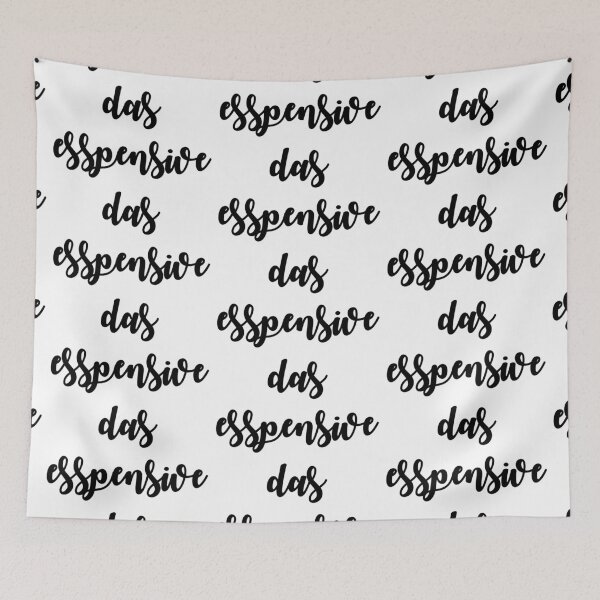 Item preview, Das Esspensive designed and sold by Ally Gracie.